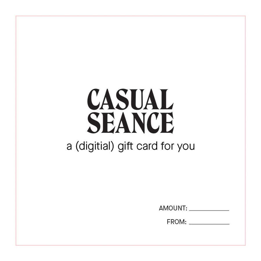 Casual Seance Gift Card